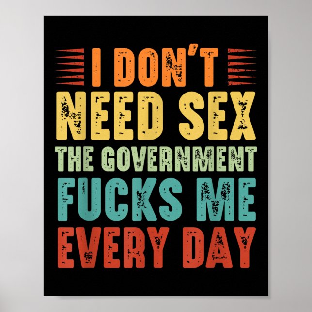 I Don't Need The Government Fors Me Every Day  Poster (Framsidan)