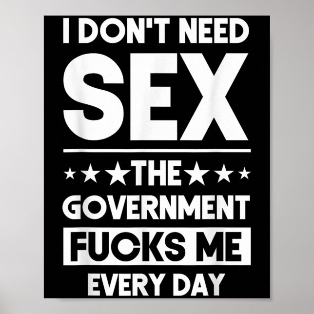 I Don't Need The Government Fors Me Everyday Sarca Poster (Framsidan)