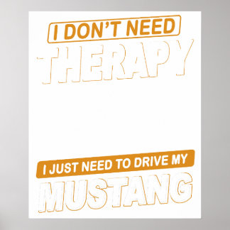 I DON'T NEED THERAPY Ford Mustang 1965 Shelby Gt35 Poster