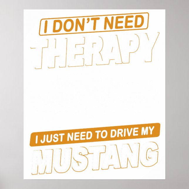 I DON'T NEED THERAPY Ford Mustang 1965 Shelby Gt35 Poster (Framsidan)