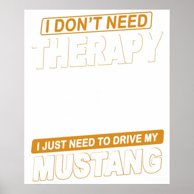 I DON'T NEED THERAPY Ford Mustang 1967 - 1968 Gt50 Poster (Framsidan)
