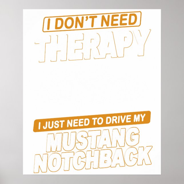 I DON'T NEED THERAPY Ford Mustang 1989 Notchback 2 Poster (Framsidan)