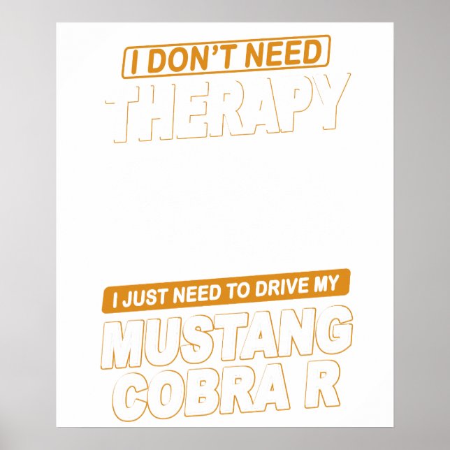 I DON'T NEED THERAPY Ford Mustang 2000 Svt Cobra R Poster (Framsidan)