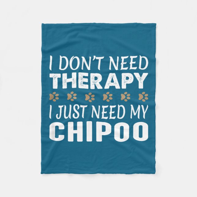 I Don't Need Therapy - I Just Need My Chio -  Fleecefilt (Framsidan)