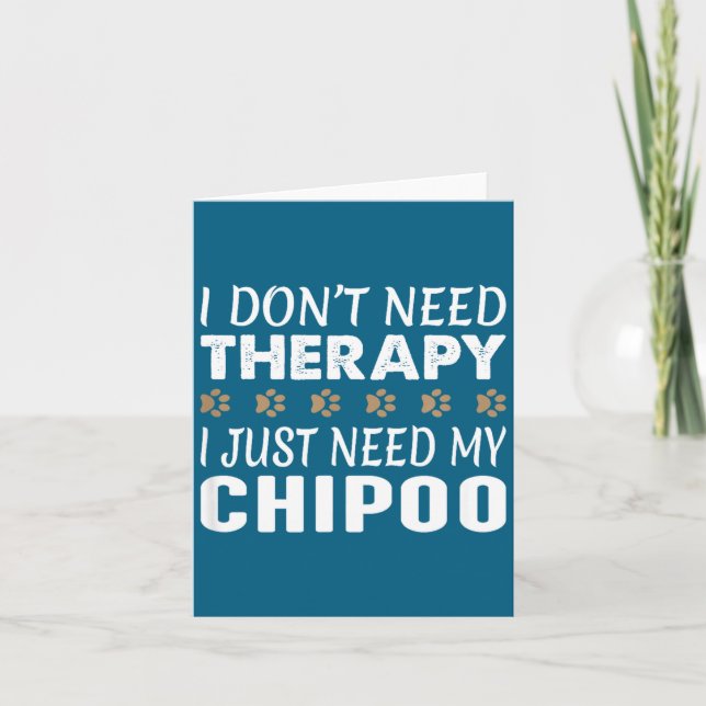 I Don't Need Therapy - I Just Need My Chio -  Kort (Framsida)