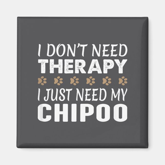 I Don't Need Therapy - I Just Need My Chio -  Magnet (Framsidan)