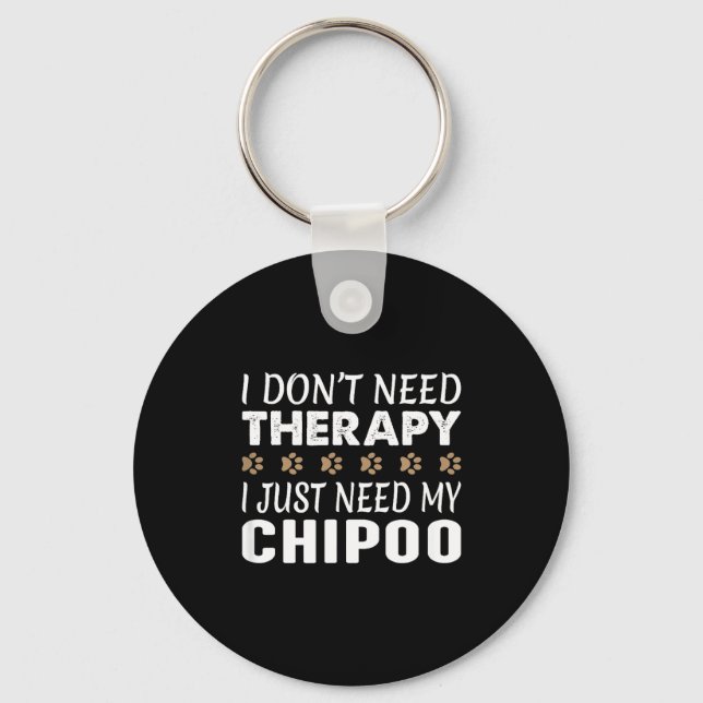 I Don't Need Therapy - I Just Need My Chio -  Nyckelring (Framsida)