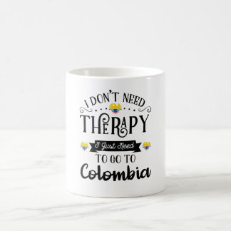 I Dont Need Therapy I Just Need To Go To Colombia Kaffemugg
