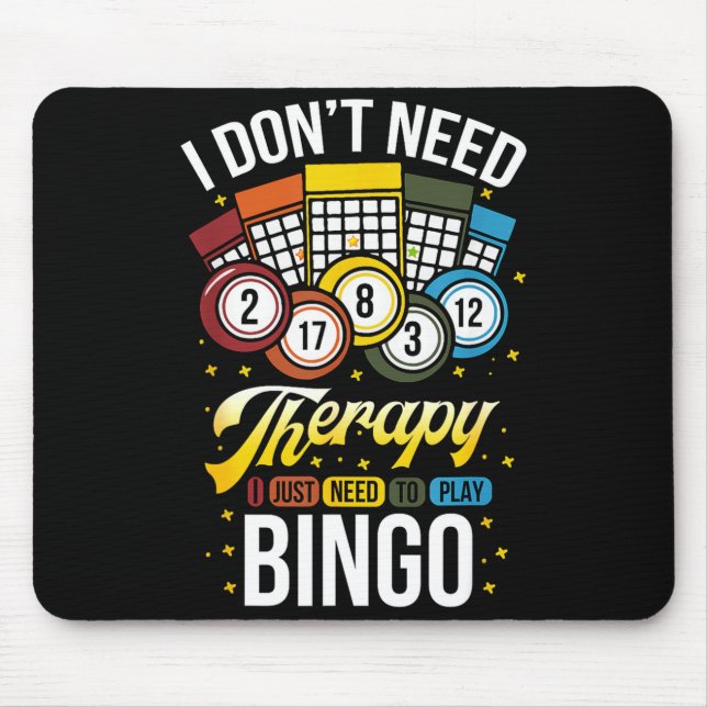 I Don't Need Therapy I Just Need To Play Bingo  Musmatta (Framsidan)