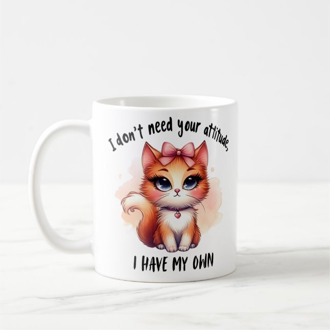I Don't Need Your Attitude Funny Cat Lover Gift  Kaffemugg (Vänster)