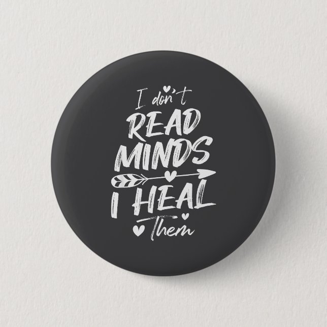I Don't Read Minds I Heal Them - Psychology Psycho Knapp (Framsida)
