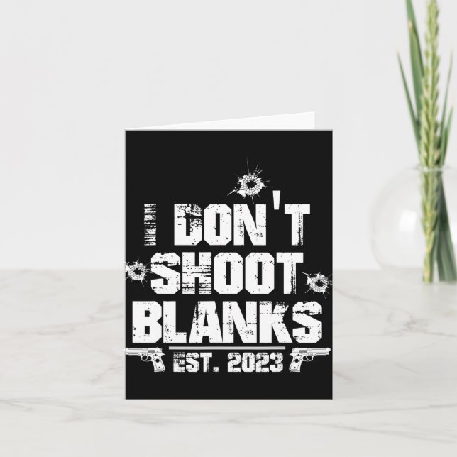 I Don't Shoot Blanks Est 2023, Uppflyttad Till Pap Kort (Framsida)