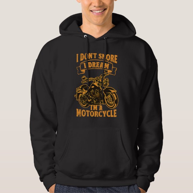 I don't snore I dream I'm a motorcycle  relaxing Hoodie (Framsida)