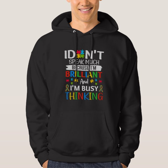 I Dont Speak Much Brilliant Autism Awareness Month Hoodie (Framsida)