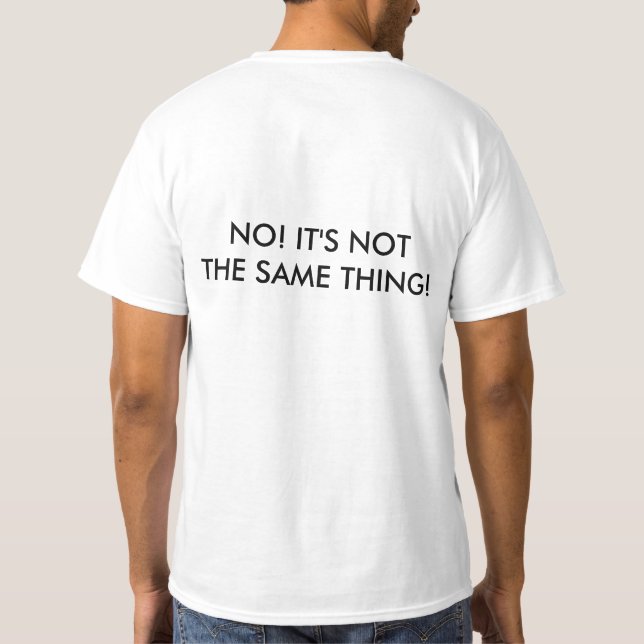 I DON'T SPEAK SPANISH; ITS NOT THE SAME THING! T-SHIRT (Baksida)