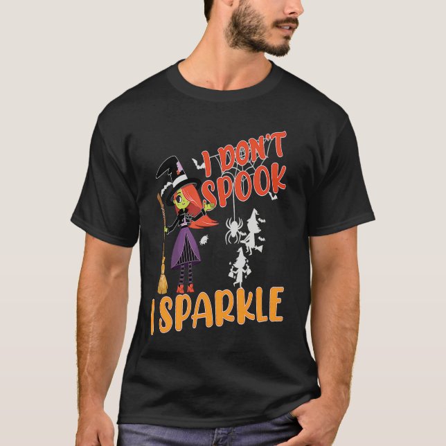 i don't spook i sparkle Halloween witch,pumpkin,sk T Shirt (Framsida)
