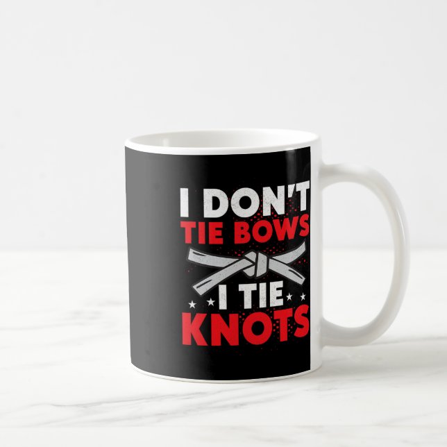 I Don't Tie Bows I Tie Knots Karate Karateka  Kaffemugg (Höger)