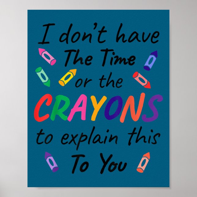 I don't time crayons explain this you Illustration Poster (Framsidan)
