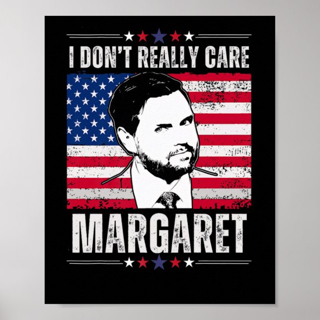 I Dont Verkligen Care Margaret Jd Vance Funny Poster (Framsidan)