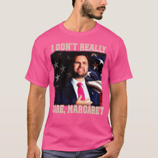 I-Dont-Verkligen-Care-Margaret T Shirt