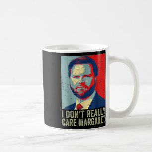 I Dont Verkligen Margaret Funny Trump Jd Vance Kaffemugg