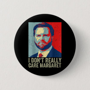 I Dont Verkligen Margaret Funny Trump Jd Vance Knapp