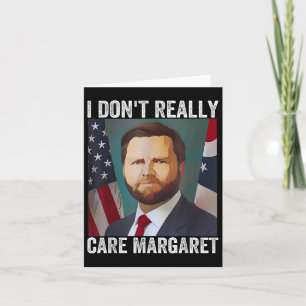 I Dont Verkligen Margaret Funny Trump Jd Vance Kort