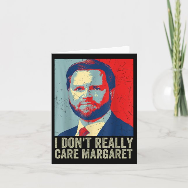 I Dont Verkligen Margaret Funny Trump Jd Vance Kort (Framsida)