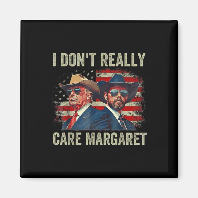 I Dont Verkligen Margaret Funny Trump Jd Vance Magnet (Framsidan)