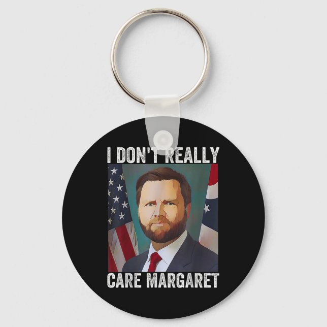 I Dont Verkligen Margaret Funny Trump Jd Vance Nyckelring (Framsida)