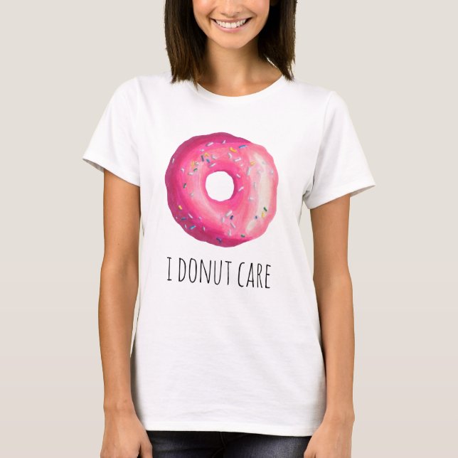 I Donut Care Funny Pun Rosa Donut T-shirt (Framsida)
