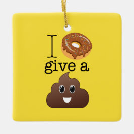 I Donut Ge A Poop Gult Emoji Ornament