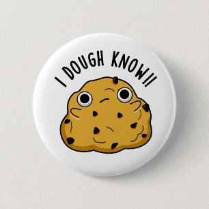 I Dough Know Funny Baking Pun Knapp