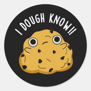 I Dough Know Funny Baking Pun Mörk BG Runt Klistermärke