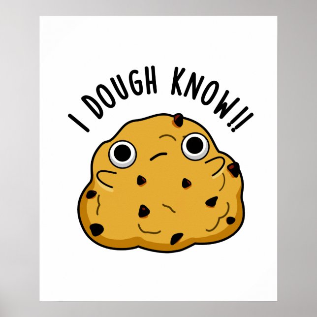 I Dough Know Funny Baking Pun Poster (Framsidan)