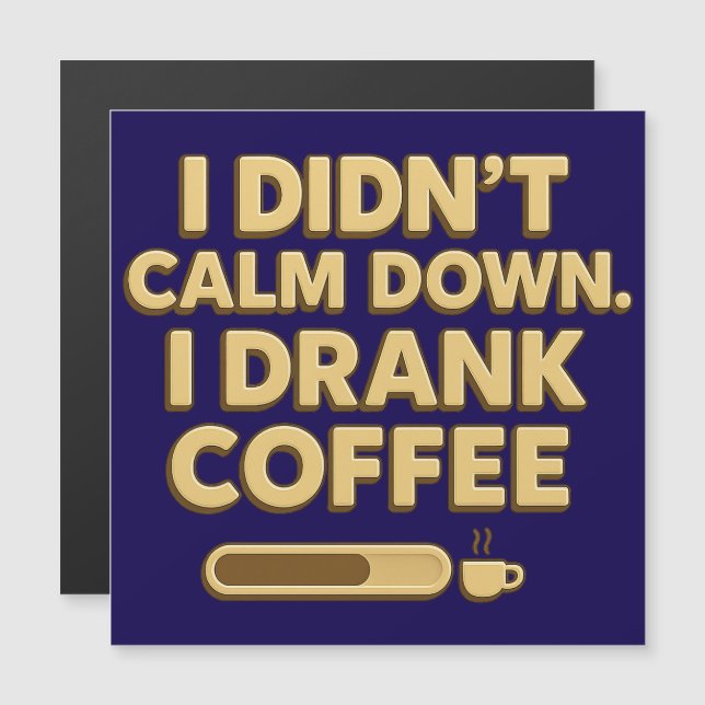 I Drank Coffee – Funny Coffee Quote Design (Fram/baksida)