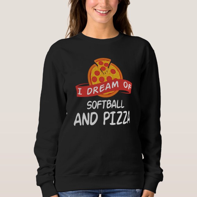I Dream of Softball And Pizza for Softball Players T Shirt (Framsida)
