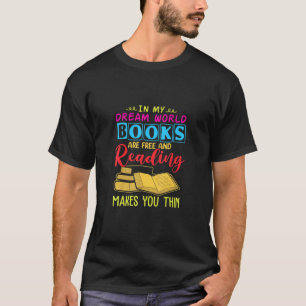 I Dream World Reading är Bok fritt att få dig att T Shirt