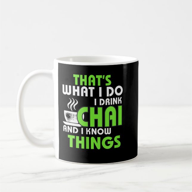 I Drink Chai and Know Things Funny Tea Lover Desi Kaffemugg (Vänster)