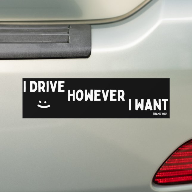 I Drive However I Want Sassy Saying Statement Bildekal (På Bil)