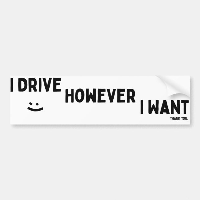 I Drive However I Want Sassy Saying Statement Bildekal (Framsidan)