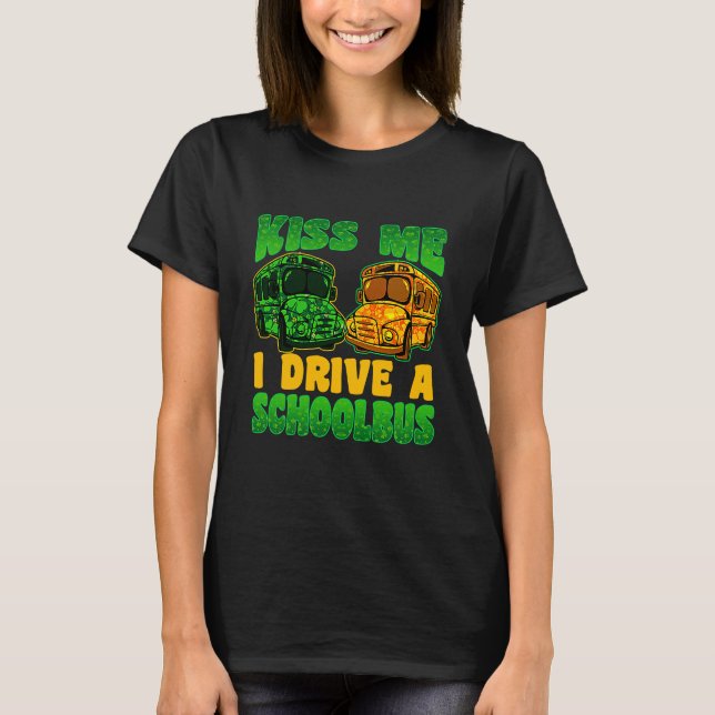 I Drive School Bus Driver St Patrick's Day Shamroc T Shirt (Framsida)