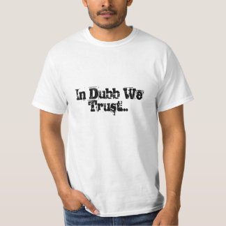 I Dubb litar på vi… Tee Shirt