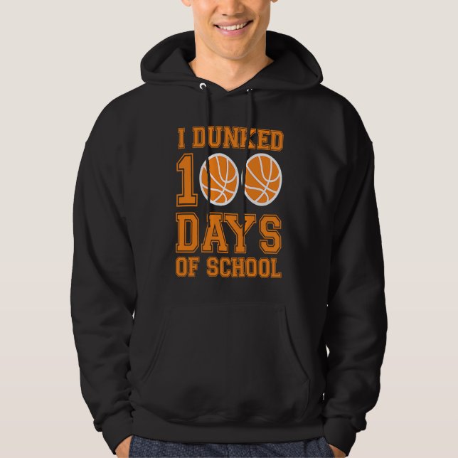 I Dunked 100 Days Of School Basketball Player 100  Hoodie (Framsida)