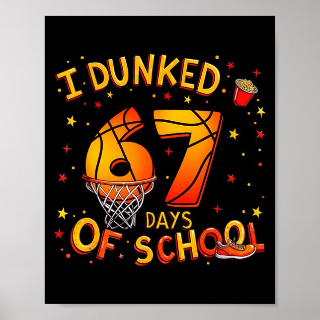 I Dunked 67 Days Of School Basketball Boys Kids  Poster (Framsidan)