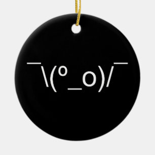 I Dunno LOL ¯\(º_o)/ Emoticon Japanska Kaomoji Julgransprydnad Keramik