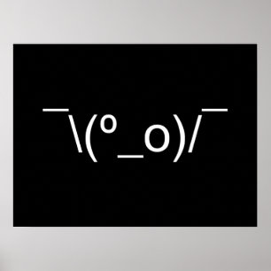 I Dunno LOL ¯\(º_o)/ Emoticon Japanska Kaomoji Poster