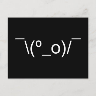 I Dunno LOL ¯\(º_o)/ Emoticon Japanska Kaomoji Vykort