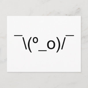 I Dunno LOL ¯\(º_o)/ Emoticon Japanska Kaomoji Vykort