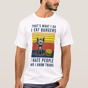 I Eat Burgers T-Shirt
